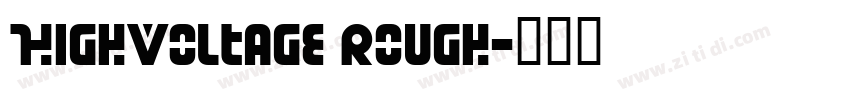 HighVoltage Rough字体转换